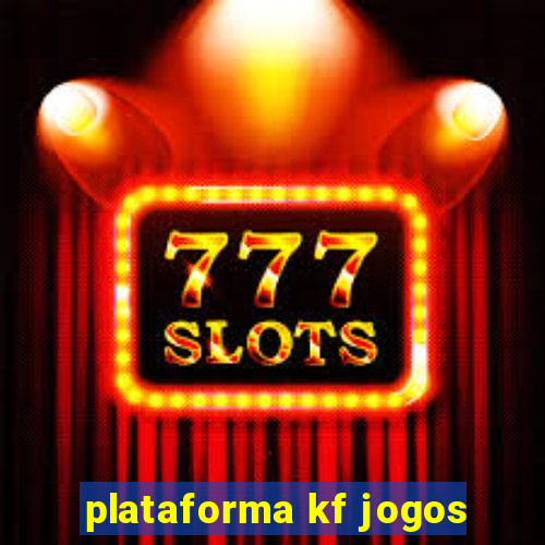 plataforma kf jogos